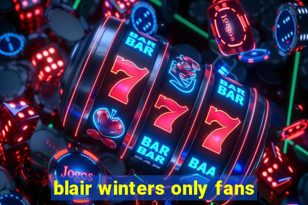 blair winters only fans