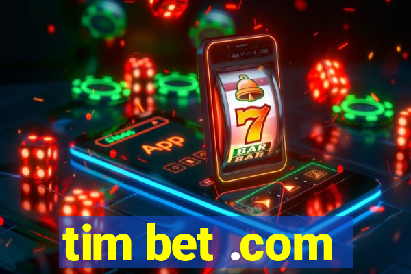 tim bet .com