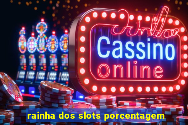 rainha dos slots porcentagem