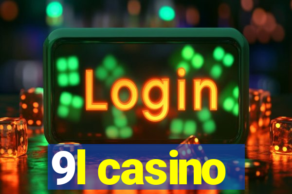 9l casino