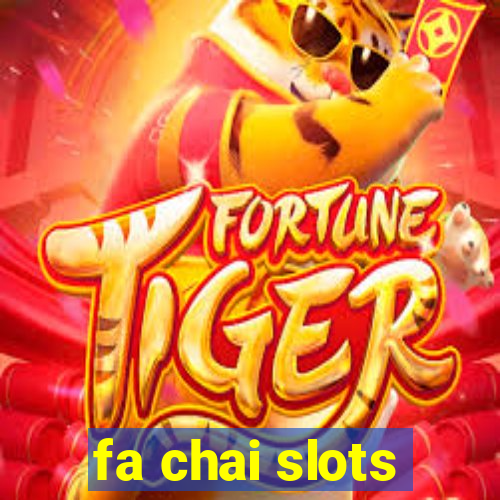 fa chai slots