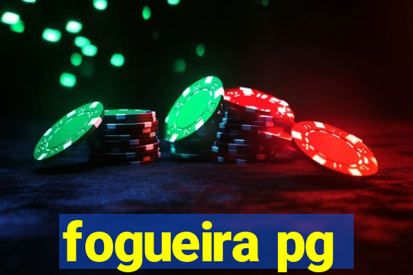 fogueira pg