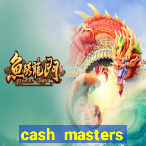 cash masters dinheiro infinito