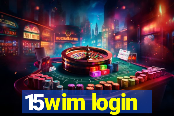 15wim login