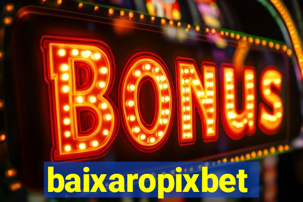 baixaropixbet