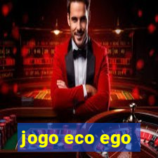 jogo eco ego