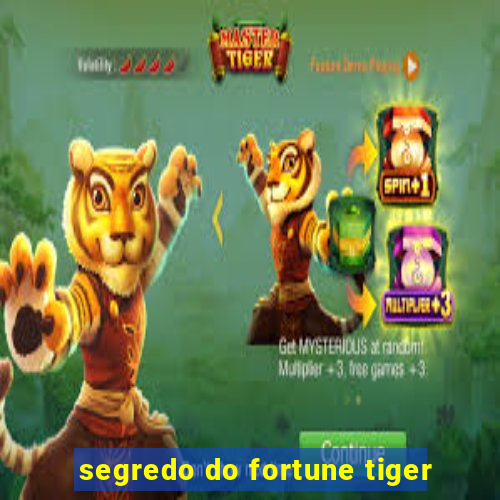 segredo do fortune tiger