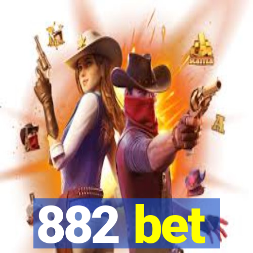 882 bet