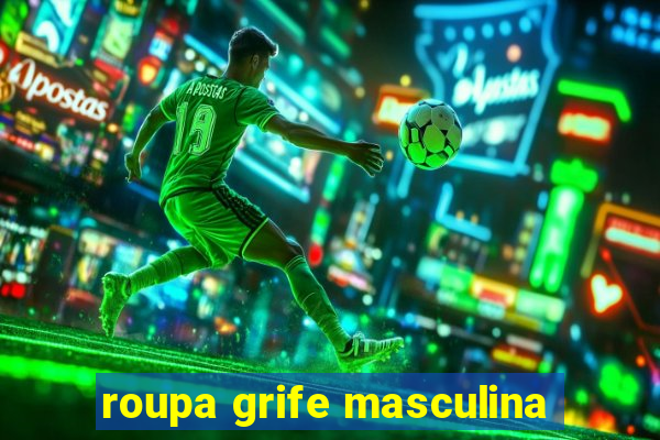 roupa grife masculina