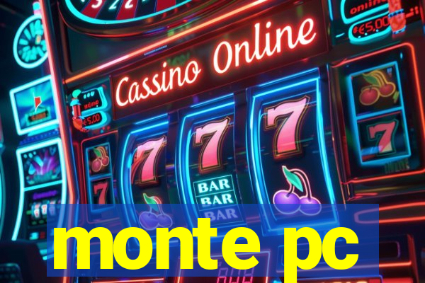 monte pc