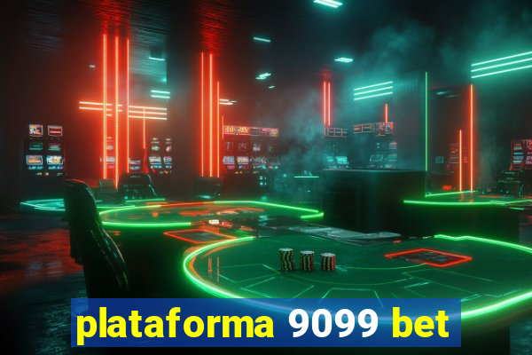 plataforma 9099 bet