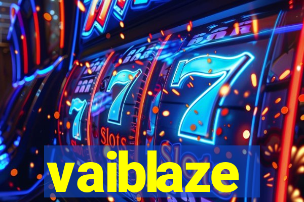 vaiblaze