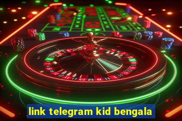 link telegram kid bengala