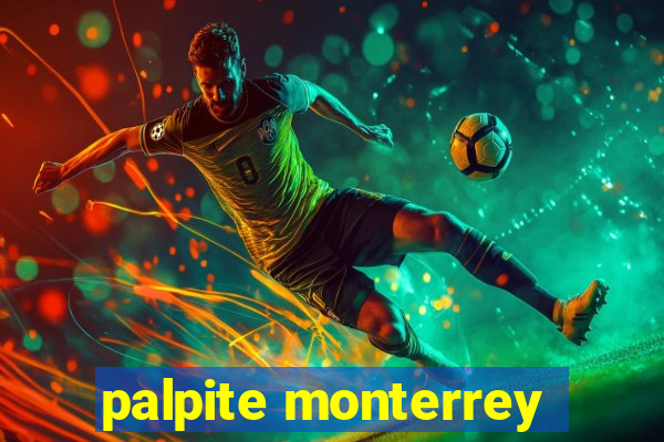 palpite monterrey