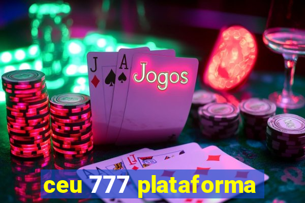 ceu 777 plataforma