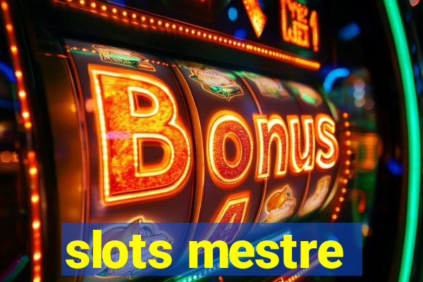 slots mestre