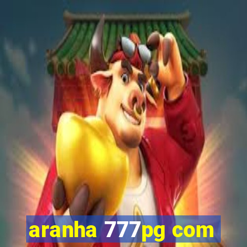 aranha 777pg com