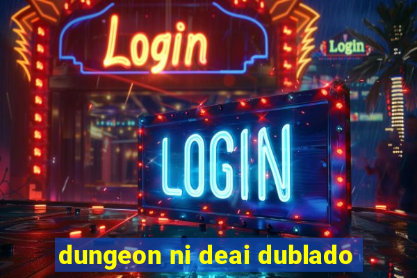 dungeon ni deai dublado