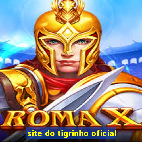 site do tigrinho oficial