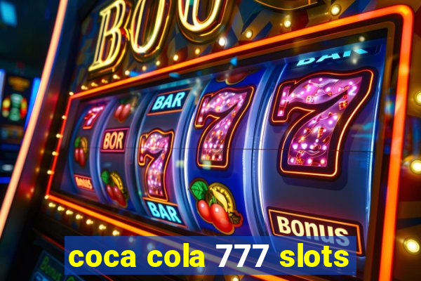 coca cola 777 slots