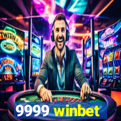 9999 winbet