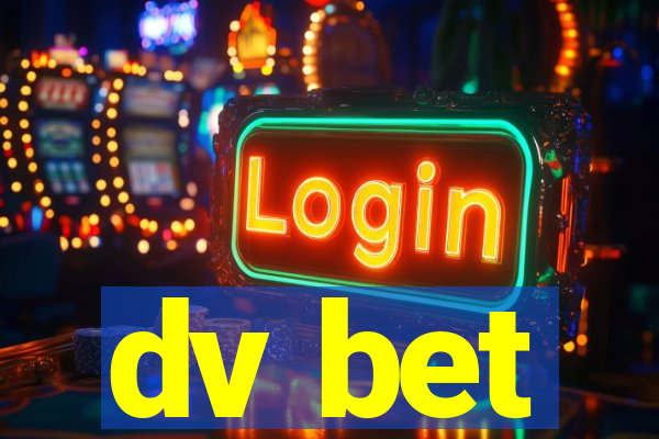 dv bet