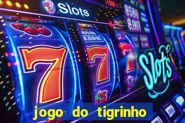 jogo do tigrinho deposito minimo 5 reais