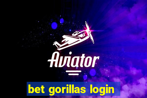 bet gorillas login