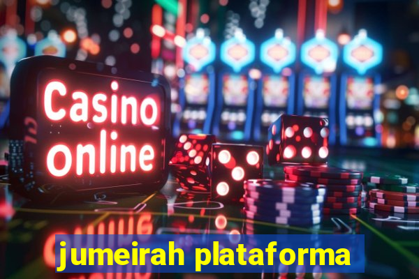 jumeirah plataforma