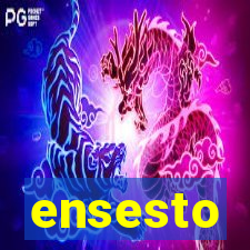 ensesto