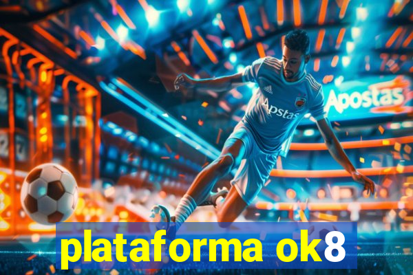 plataforma ok8