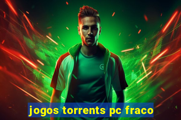 jogos torrents pc fraco