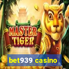 bet939 casino