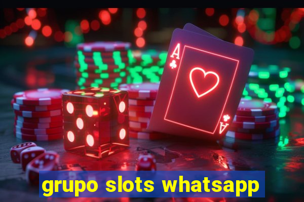 grupo slots whatsapp