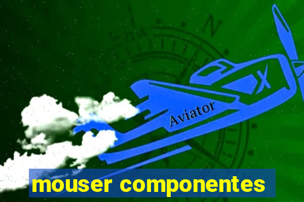 mouser componentes