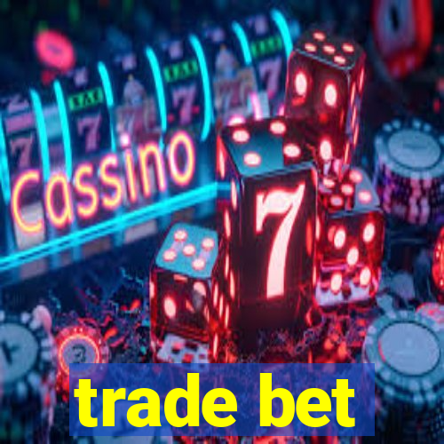 trade bet