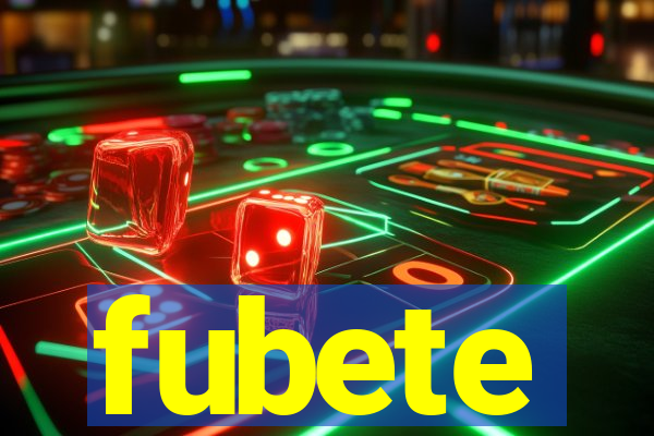 fubete