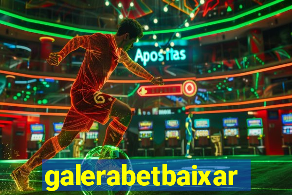 galerabetbaixar