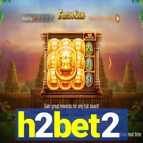 h2bet2