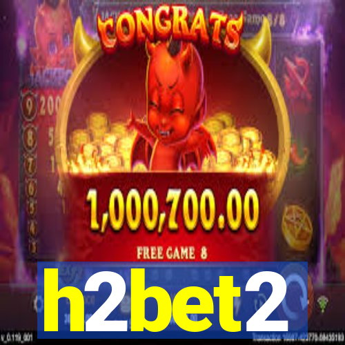 h2bet2