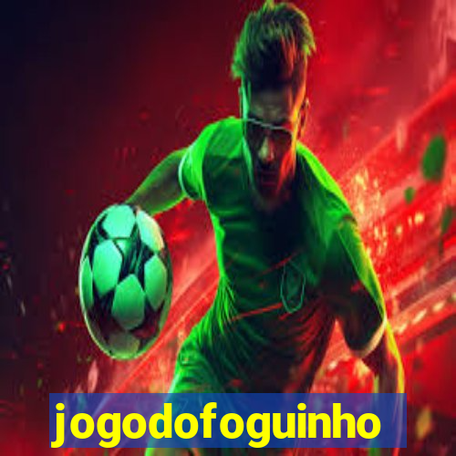 jogodofoguinho