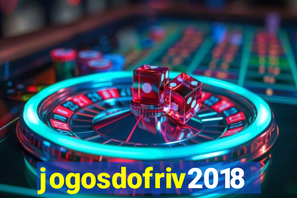 jogosdofriv2018