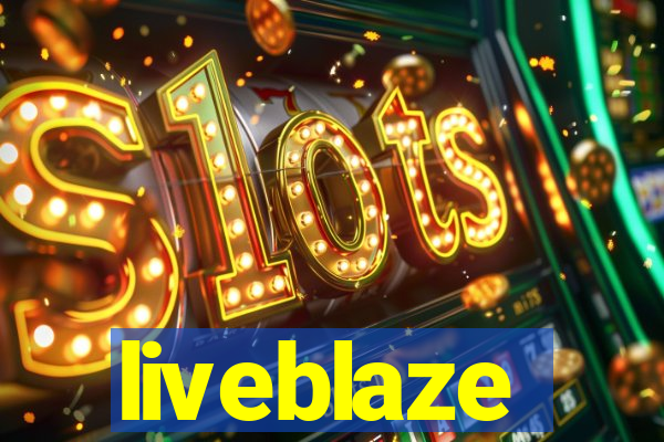 liveblaze