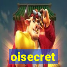 oisecret