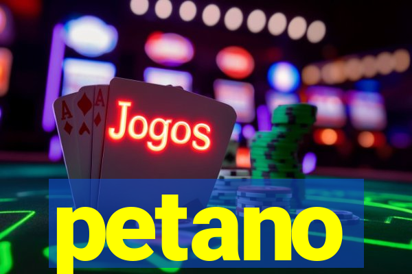 petano