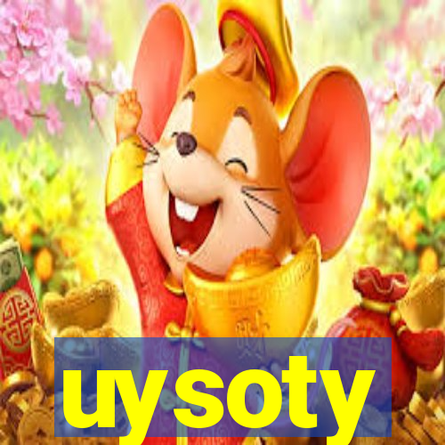 uysoty