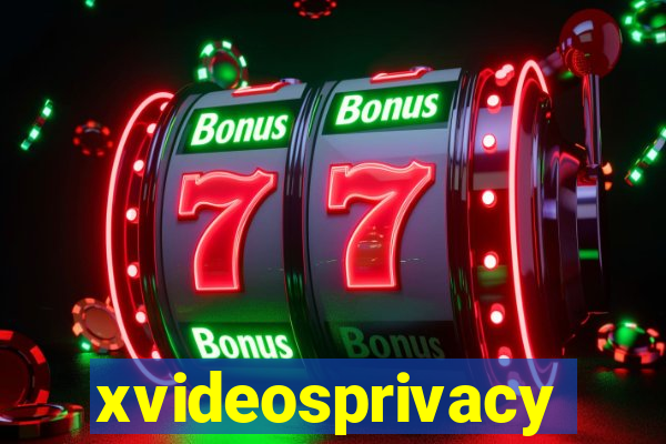 xvideosprivacy