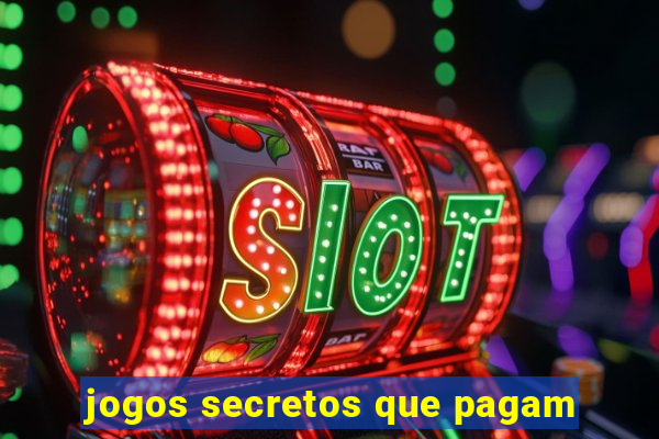 jogos secretos que pagam