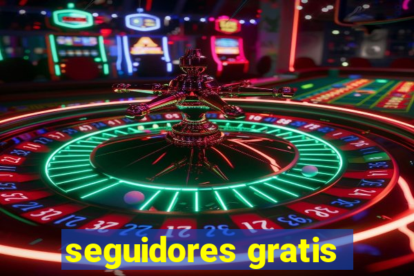 seguidores gratis