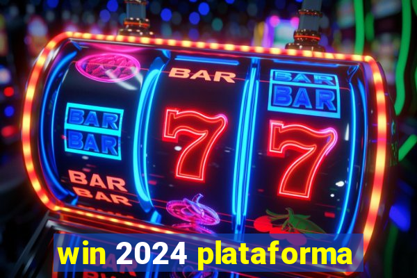 win 2024 plataforma